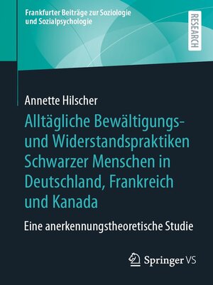 cover image of Alltägliche Bewältigungs- und Widerstandspraktiken Schwarzer Menschen in Deutschland, Frankreich und Kanada